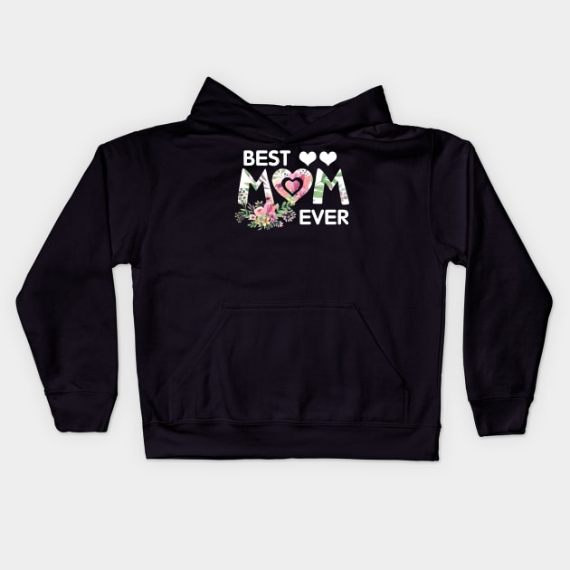 Best Mom Ever Shirt Cute Floral Mothers Day Gift Kids Hoodie by Simpsonfft